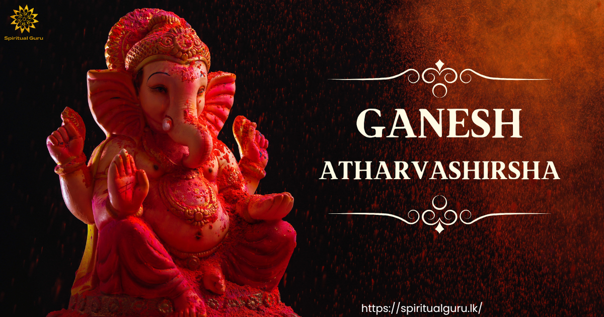 Ganesh Atharvashirsha Mantra in English | Meaning, Benefits and How to Recite