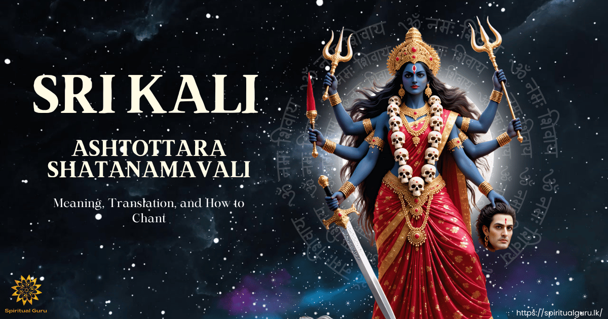 Sri Kali Ashtottara 108 Shatanamavali in English | Meaning, Benefits and How to Recite
