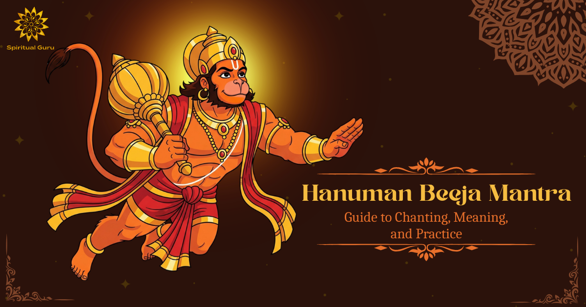 Hanuman Beej Mantra: Meaning, Benefits, and Chanting Guide