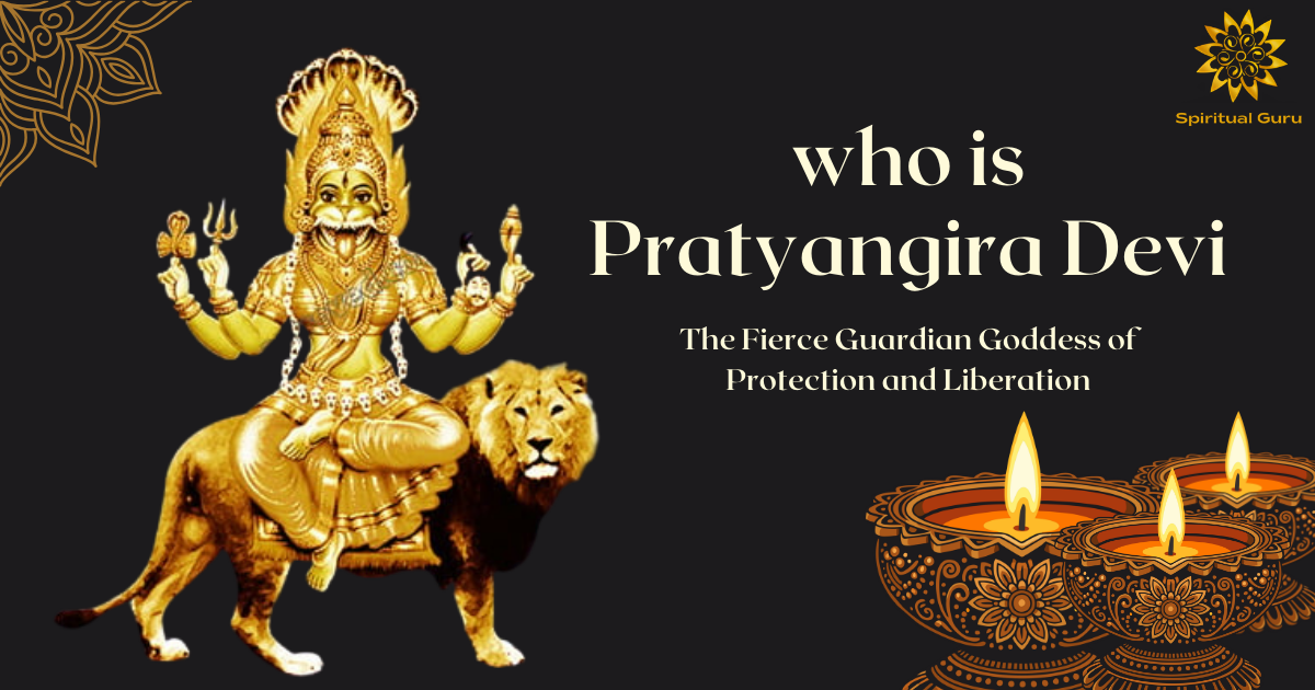 Pratyangira Devi The Fierce Guardian Goddess of Protection and Liberation